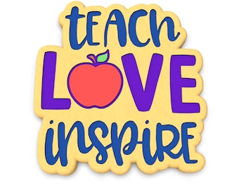 Teach Love Inspire Cookie Cutter | Stamp | Stencil - SHARP EDGES - FAST Shipping - Choose Your Own Size!