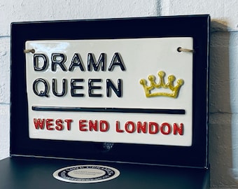 DRAMA QUEEN-Crown-Acting-Actress-Actor-West End London-London Sign-British Plaque-Wall Art-Theatre-Musicals-Diva-Music Room-The Royals