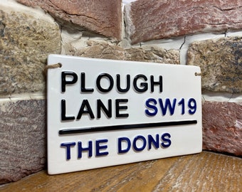 PLOUGH LANE-The Dons-Wimbledon afc-Football Sign-Football Club-Wall Art-Soccer-Dad-Grandad-Man Cave-London Street Sign-Christmas gifts