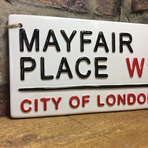MAYFAIR PLACE-City of London-London Street Sign-London Sign-British Gift-Ceramic Plaque-London Tourist-Home Decor-Wall Sign-Family home-Posh