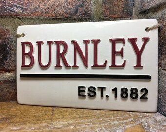 BURNLEY-TURF MOOR-Football Sign-London Street Sign-Football Plaque-stocking filler-Burnley Football Sign-Home Bar Signs-Christmas for dad