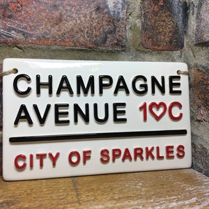 CHAMPAGNE AVENUE-London Street Sign-Alcohol Gift-Garden Plaque-Champagne Sign-Best Friends-Mum-Daughter-Champagne quotes-Kitchen sign