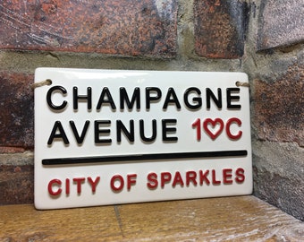 CHAMPAGNE AVENUE-London Street Sign-Alcohol Gift-Garden Plaque-Champagne Sign-Best Friends-Mum-Daughter-Champagne quotes-Kitchen sign