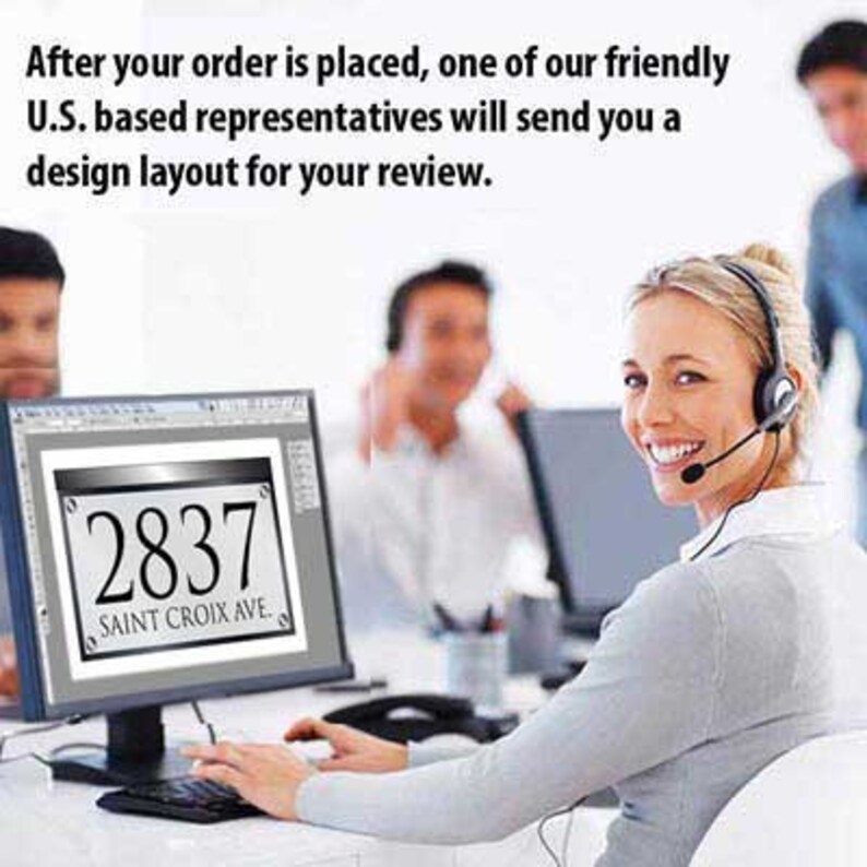 May include: A customer service representative wearing a headset smiles at the camera while working on a computer. The computer screen shows a design layout for a house number sign with the number 2837 and the street name "SAINT CROIX AVE."