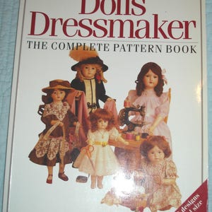 The Doll's Dressmaker: The Complete Pattern Book