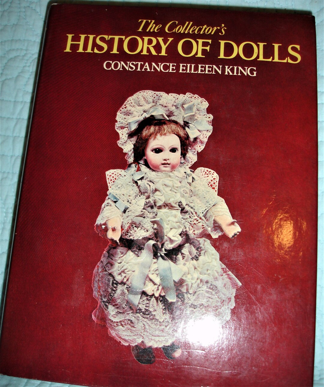The Collector's History of Dolls. First US Edition,published by Hale