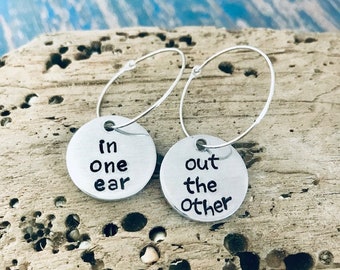 In one ear Out the other earrings - Fun - Funny - Stocking Stuffer - READY TO SHIP - Gift for Girl- Christmas Gift - Gag Gift - Hoop Earring