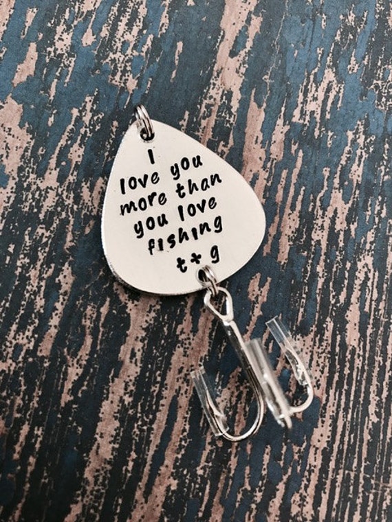 I Love You More Than You Love Fishing Lure Hand Stamped With Date