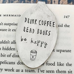 Drink Coffee Read Books Be Happy vintage spoon bookmark - Girlfriend Gift - Christmas Gift - Stocking Stuffer - Wine Club - Wine Gift