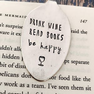 Drink Wine Read Books Be Happy vintage spoon bookmark, Girlfriend Gift, Christmas Gift, Stocking Stuffer, Wine gift, Gift for Mom