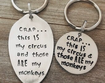 Crap...this IS my circus and those ARE my monkeys Vintage Spoon or aluminum Key Ring, White Elephant, Funny gift, Teacher gift