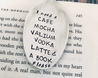 I need a cafe mocha valium vodka latte & a book please vintage spoon bookmark - Girlfriend Gift - Christmas Gift - Stocking Stuffer