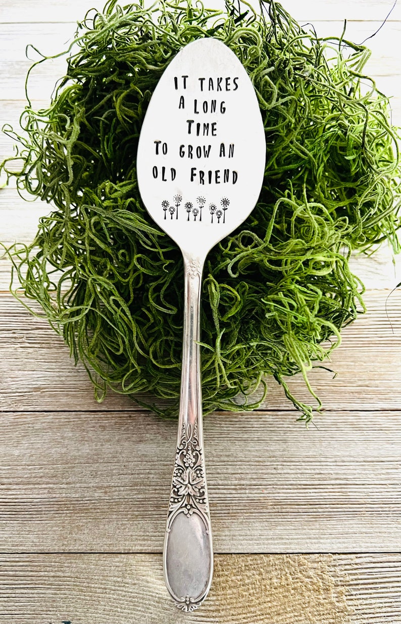 It takes a long time to grow an old friend, plant marker, plant stake, garden marker, plant gift, friend gift, garden gift bild 2
