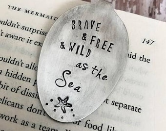 Brave and Free and Wild as the Sea vintage spoon bookmark - Girlfriend Gift - Christmas Gift - Stocking Stuffer - Beach - Wine Club - Sea