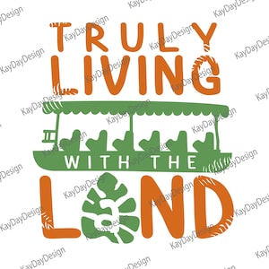 May include: Orange and green graphic text design with the words "Truly Living With The Land". The design features a stylized image of a boat with a canopy.