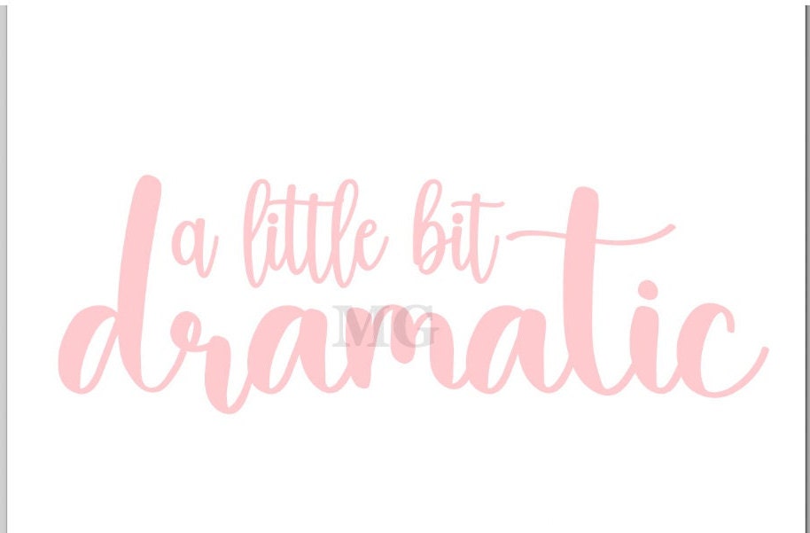 A Little Bit Dramatic 2 Font Options SVG - Etsy