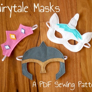 Fairytale (Princess Tiara, Unicorn and Knight Mask) Felt Mask PDF Sewing Patterns and BONUS Printables