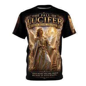 May include: A black short-sleeve t-shirt featuring a graphic print of a winged figure in golden armor standing on stairs. The text reads THE FALL OF LUCIFER PRIDE BEFORE THE FALL and YOUR HEART BECAME PROUD BECAUSE OF YOUR BEAUTY... EZEKIEL 28:17.