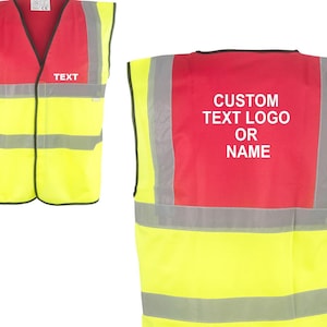 May include: Yellow safety vest with two reflective silver stripes and a red panel on the back. The red panel has white text that says "CUSTOM TEXT LOGO OR NAME".