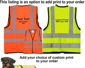 Add Custom Print to your order Children Adult Vests Dog Vest Orders Custom Print Options Back Front or Both Additional Text/Logo