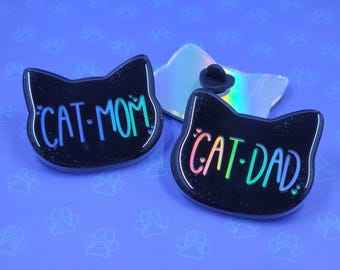 Holographic Cat Mom/Dad Pin: Epoxy Acrylic Cat Lover Gift