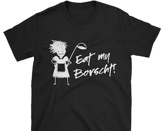 Eat My Borscht!