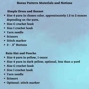 May include: A list of materials and notions for crochet projects, including a simple dress and bonnet, and a rain hat and poncho. The list includes yarn, crochet hooks, needles, scissors, stitch markers, and buttons.