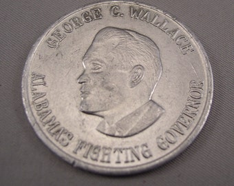 Vintage George Wallace "Alabamas Fighting Governor" Token - Alabama - 1 1/2" Dia