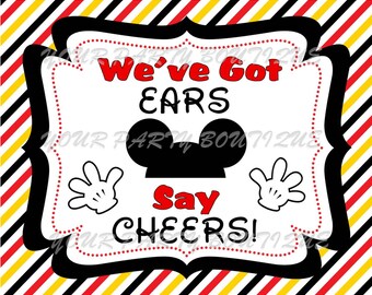 INSTANT DOWNLOAD: "We've Got Ears - Say Cheers" Mickey Mouse Clubhouse Party Sign 8 x 10 - Digital Download
