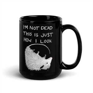 11oz BLACK COFFEE MUG Possum Not Dead Opossum Dark Academia Folk Art Funny Birthday Weird Goth Cottagecore Housewarming Gothic Spring Gifts