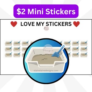 Puede incluir: Mini pegatinas que muestran una caja de arena para gatos con arena y una pala azul. El texto "LOVE MY STICKERS" está encima de la imagen, con un corazón rojo a cada lado. El texto "$2 Mini Stickers" está en un rectángulo morado.