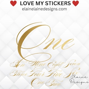 May include: Gold script text on a white background. The word "One" is prominently displayed, with other numbers in a smaller font below. The text "LOVE MY STICKERS" and a website address are at the top.
