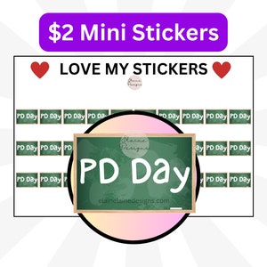 May include: A set of 12 mini stickers featuring the text "PD Day" on a green chalkboard background. The stickers are perfect for teachers, students, or anyone who wants to celebrate professional development days.
