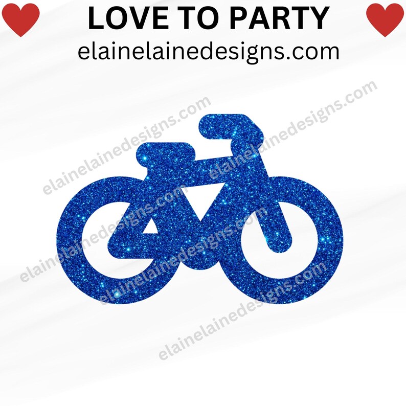 K&ouml;nnte beinhalten: Blaue Glitzer-Fahrrad-Silhouette mit dem Text "LOVE TO PARTY" und der Website elainelainedesigns.com. Zwei rote Herzen auf beiden Seiten des Textes. Das Fahrrad ist ein zweir&auml;driges Fahrzeug.