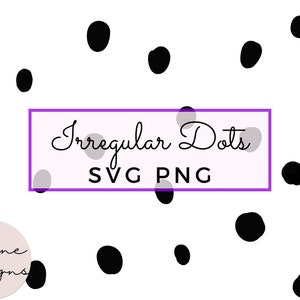 May include: Black and white irregular dots on a white background. The text "Irregular Dots SVG PNG" is in a purple box.