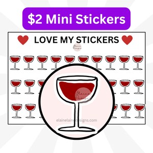 May include: A sheet of 36 mini stickers featuring a red wine glass design. The sheet is white with a red heart on each side and the text "LOVE MY STICKERS".