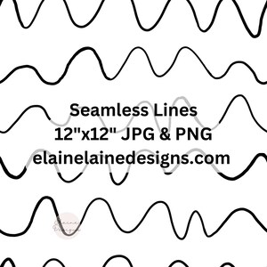 May include: Black and white seamless pattern of wavy lines. The pattern is 12 inches by 12 inches and is available in JPG and PNG formats. The text "Seamless Lines 12"x12" JPG & PNG elainelainedesigns.com" is in the centre of the image.