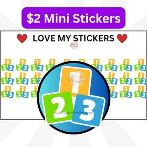 May include: A graphic featuring the text "$2 Mini Stickers" in a purple rectangle. The image includes the text "LOVE MY STICKERS" with heart symbols. There are multiple stickers with the numbers 2, 3, and 1. The design includes a logo.