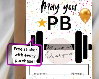 May include: A birthday card with the text "May you PB On Your Birthday". The card features a gold balloon, a star, and a barbell graphic. The card also has the text "Free sticker with every purchase!" and the website elainelainedesigns.com.