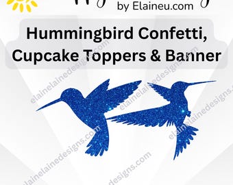 Hummingbird Party Decorations, Hummingbird Confetti, Hummingbird Cupcake Toppers, Bird decor, Hummingbird Banner, hummingbird cutout, 182