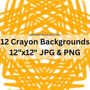 May include: 12 digital backgrounds featuring a yellow crayon-like pattern. The backgrounds are 12 inches by 12 inches and are available in JPG and PNG formats. The text "12 Crayon Backgrounds 12"x12" JPG & PNG" is displayed on the image.