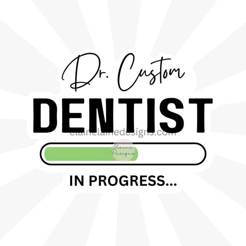 Dentist in Progress, Custom Dentist Sticker, Dentist in Training, New ...