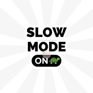 slow mode on sticker, take your time, enjoy life sticker, walking sticker, walk slow sticker, run slow sticker, turtle slow sticker 50