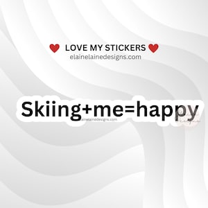 Ski Aufkleber, Glück ist Ski fahren, Liebe Ski fahren, Aufkleber, Skiing+me=happy, Aufkleber, doppelte Diamanten Aufkleber, Ski Geschenke, Ski fahren EED-SNOW-124