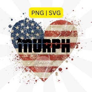 Peut inclure: Un cœur en forme de drapeau américain usé avec le mot "MURPH" en lettres noires. Le drapeau est dans des tons de rouge, blanc et bleu avec un effet grunge. L'arrière-plan est blanc avec un motif radial.