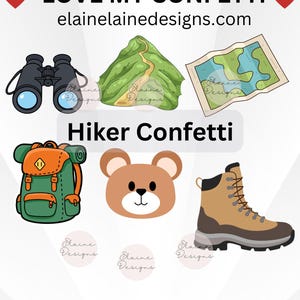 May include: A collection of hiker-themed digital illustrations. Includes binoculars, a mountain, a map, a backpack, a bear face, and a hiking boot. Text reads "LOVE MY CONFETTI" and "Hiker Confetti". The website elainelainedesigns.com is also displayed.