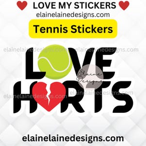 Tennis sticker, Love hurts sticker, tennis ball sticker, broken heart sticker, tennis vinyl sticker, funny tennis sticker, EED-TNS-320