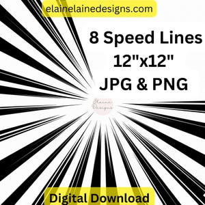 May include: A digital download of 8 black and white speed lines in a radial pattern. The lines are set against a white background. The image is 12 inches by 12 inches and is available in JPG and PNG formats.