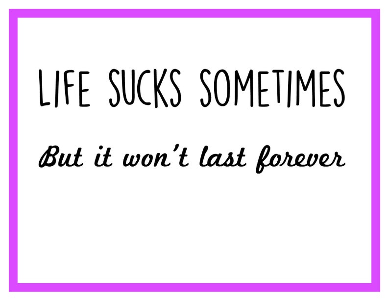 Life Sucks Sometimes Card