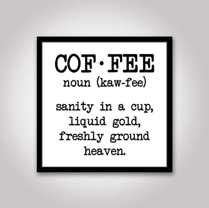 Coffee noun svg Kitchen svg Instant Download Quote Prints Etsy